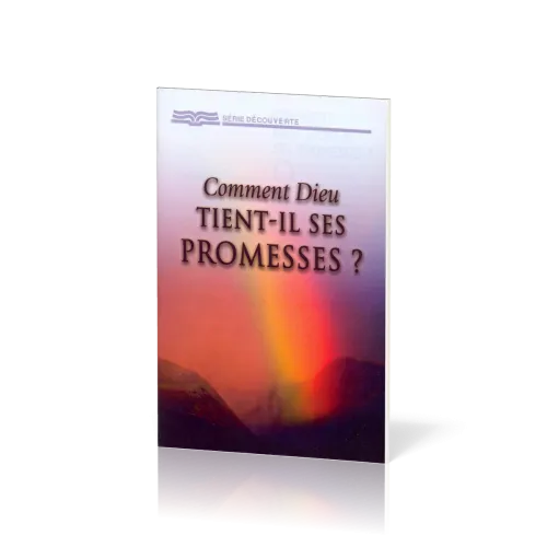 Comment Dieu tient-il ses promesses ?