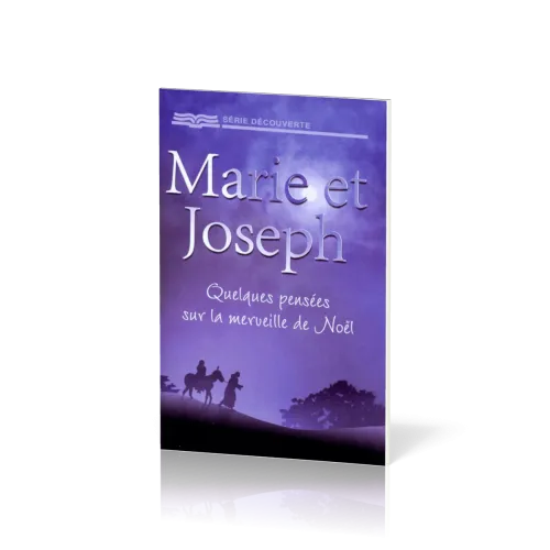 Marie et Joseph : quelques pensées sur la merveille de Noël