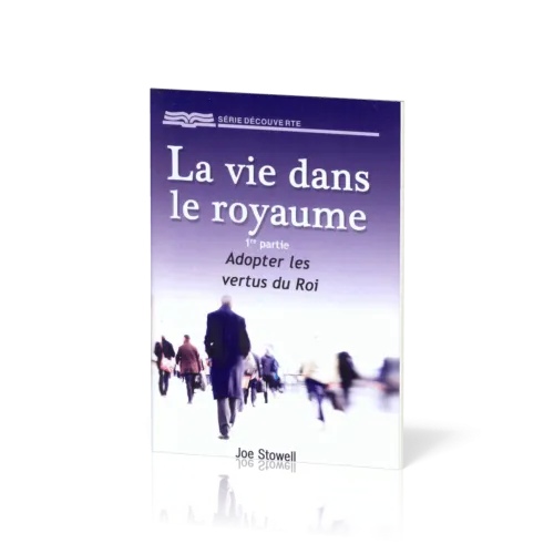 Vie dans le royaume, La 1ère partie (brochure RBC)