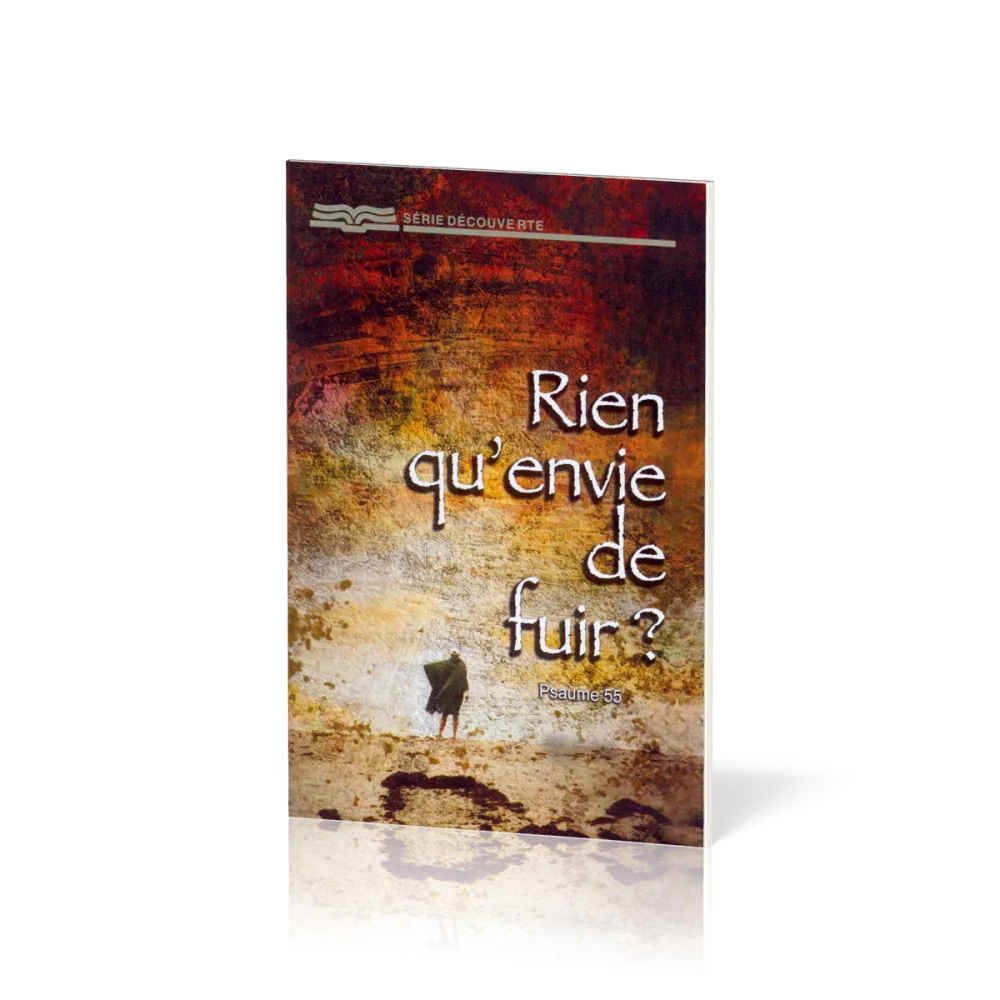 Rien qu'envie de fuir ? Psaume 55