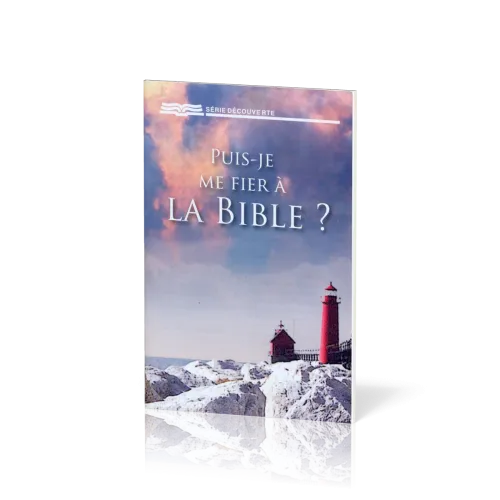 Puis-je me fier à la Bible ?