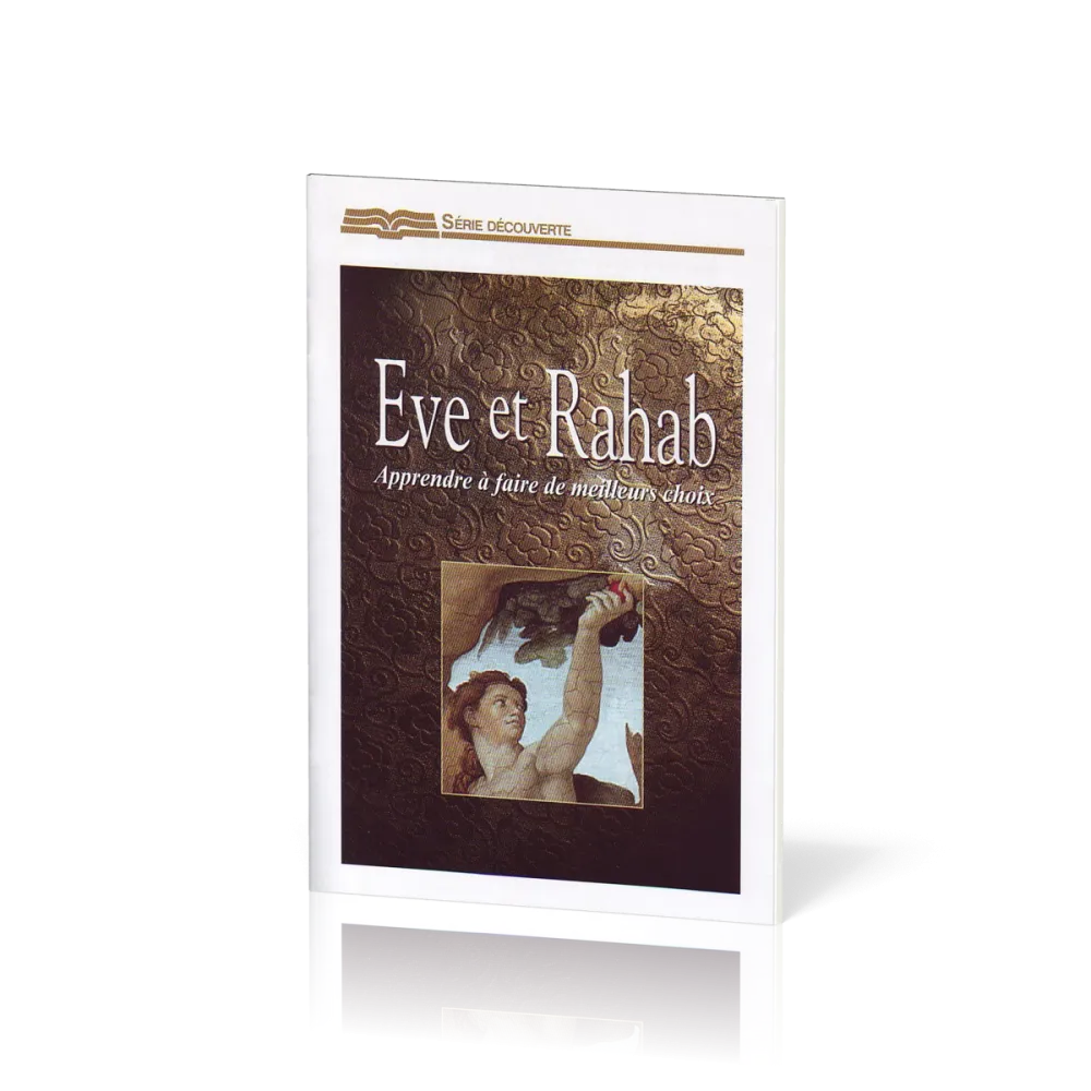 Eve et Rahab - apprendre à faire de meilleurs choix