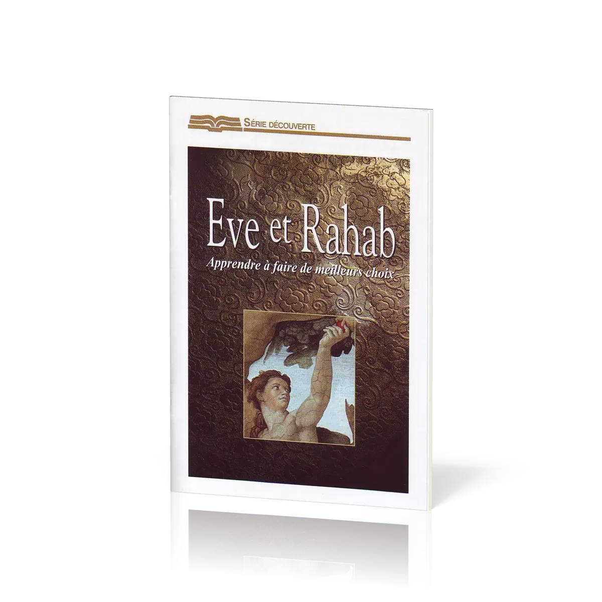 Eve et Rahab - apprendre à faire de meilleurs choix
