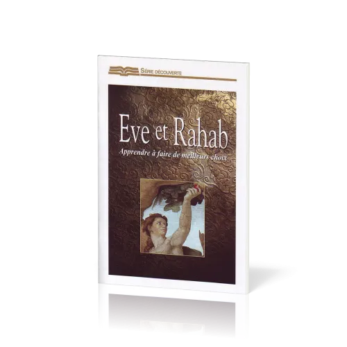 Eve et Rahab - apprendre à faire de meilleurs choix