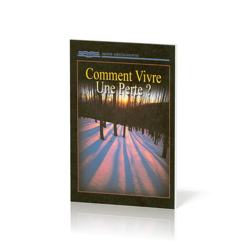 Comment vivre une perte ?