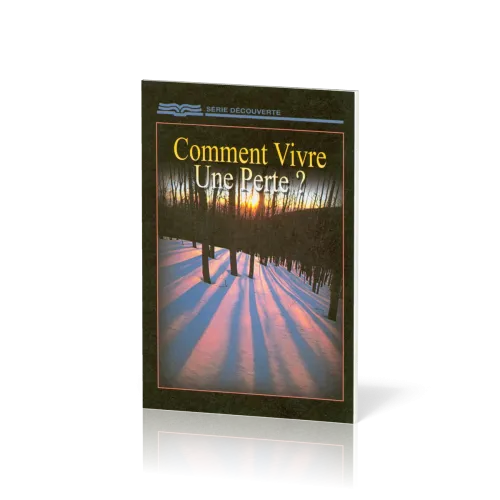 Comment vivre une perte ?