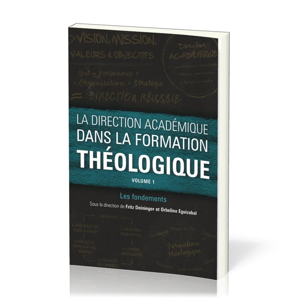 Direction académique dans la formation théologique, La - Vol 1 : Les fondements
