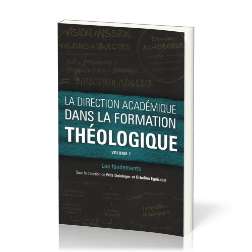 Direction académique dans la formation théologique, La - Vol 1 : Les fondements