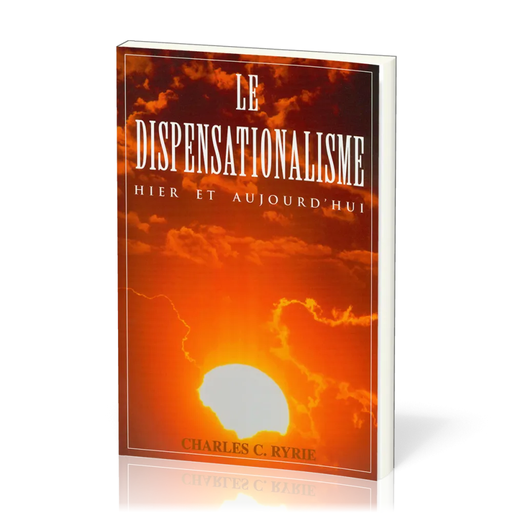 Dispensationalisme hier et aujourd'hui, Le