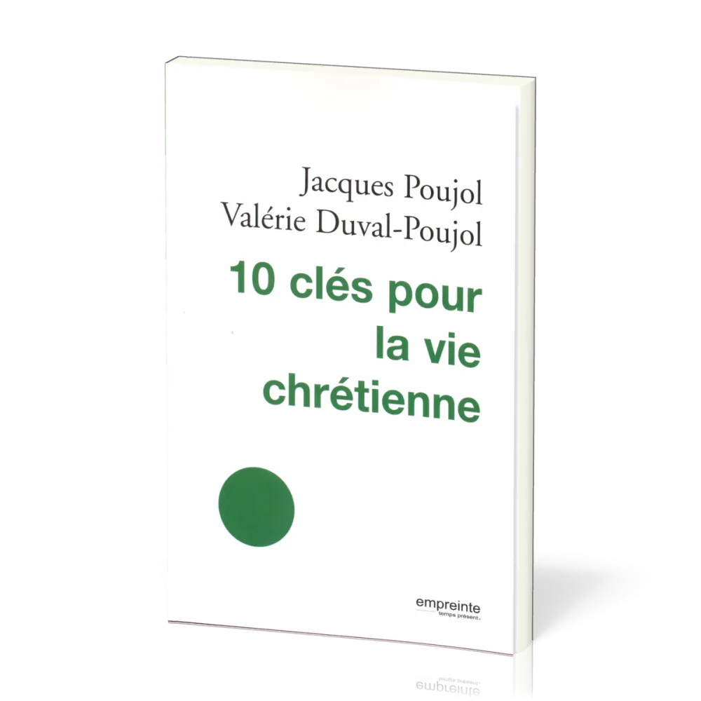 10 clés pour la vie chrétienne