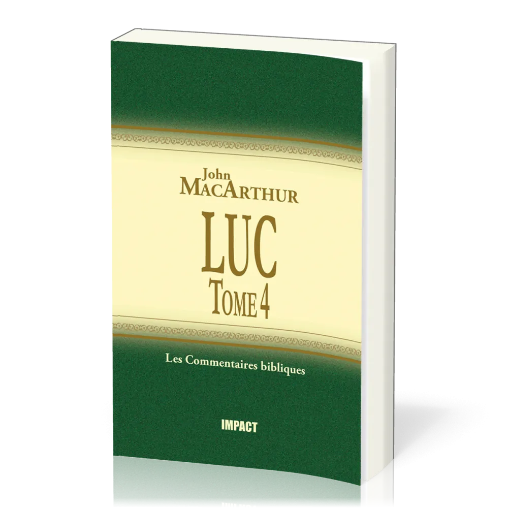 Luc Tome 4 - Chapitres 18-24 - Commentaire MacArthur