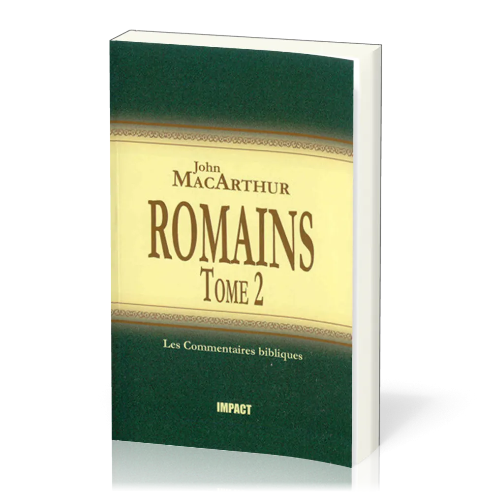 Romains Tome 2 - Chapitres 9-16 - commentaire MacArthur