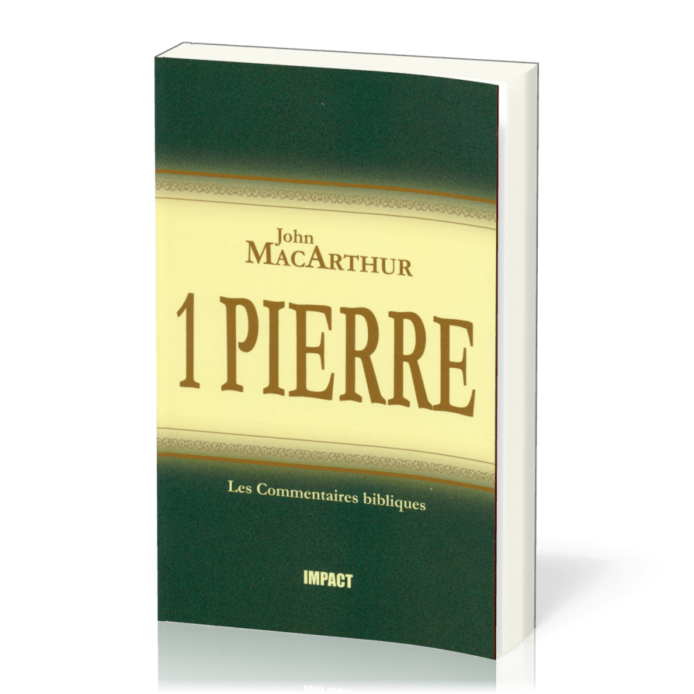 1 Pierre - commentaire MacArthur