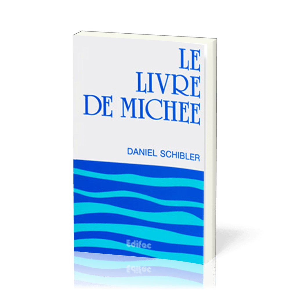 Livre  de  Michee (le) comentaire evangelique de la  bible