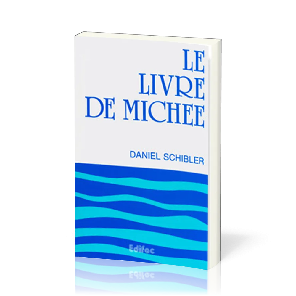 Livre  de  Michee (le) comentaire evangelique de la  bible