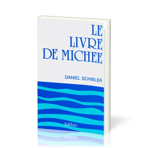 Livre  de  Michee (le) comentaire evangelique de la  bible