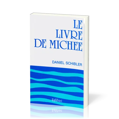 Livre  de  Michee (le) comentaire evangelique de la  bible