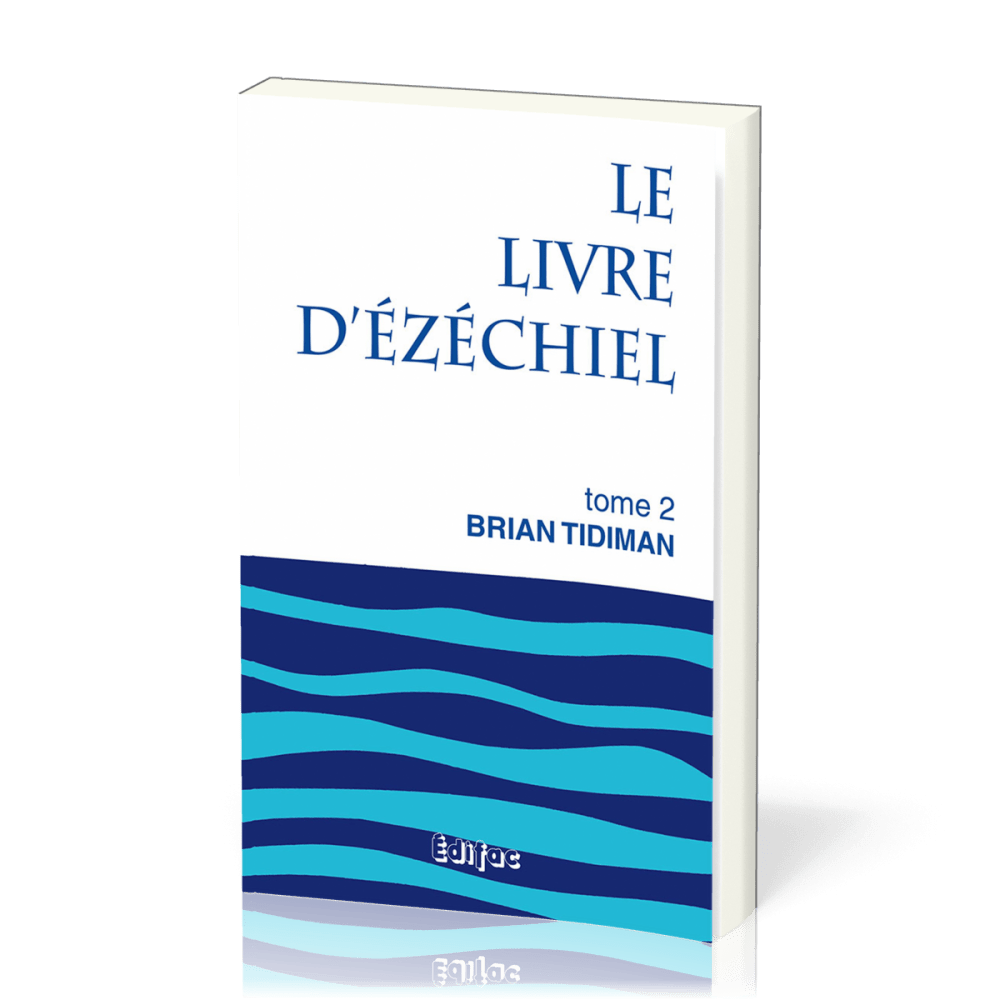 Ezéchiel - commentaire Edifac (tome 2)