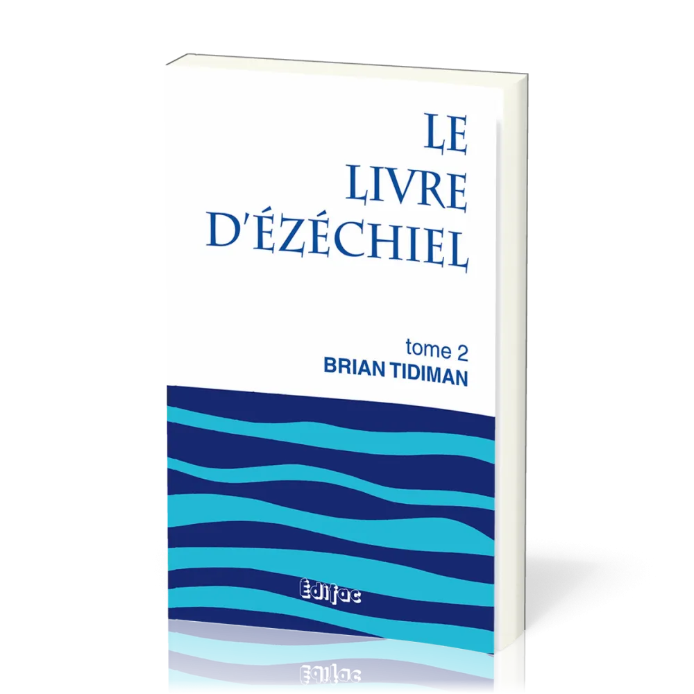 Ezéchiel - commentaire Edifac (tome 2)