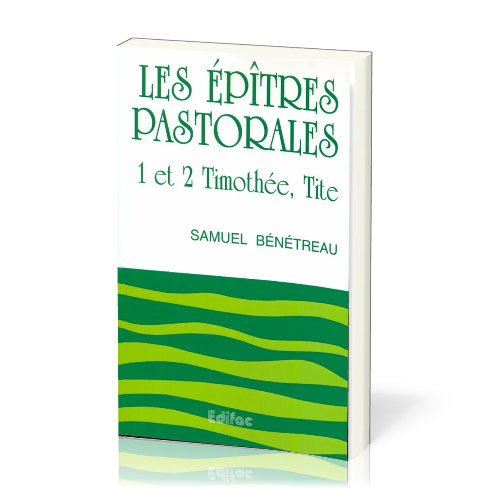 Epîtres pastorales, Les - 1&2 Timothée, Tite