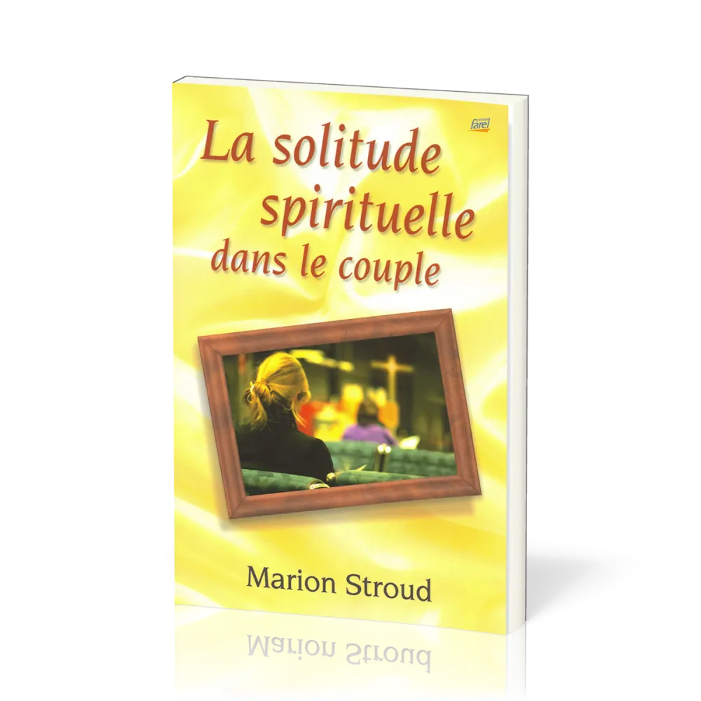 Solitude spirituelle dans le couple, La