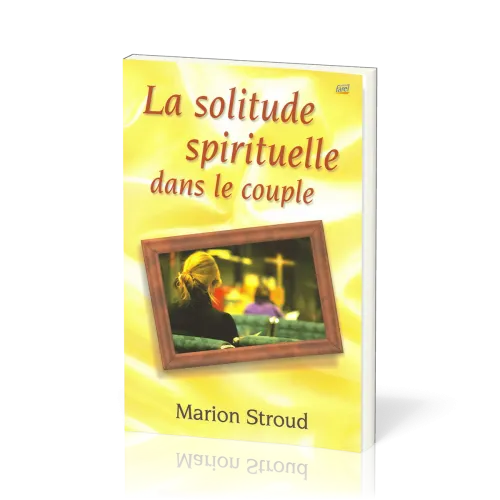 Solitude spirituelle dans le couple, La