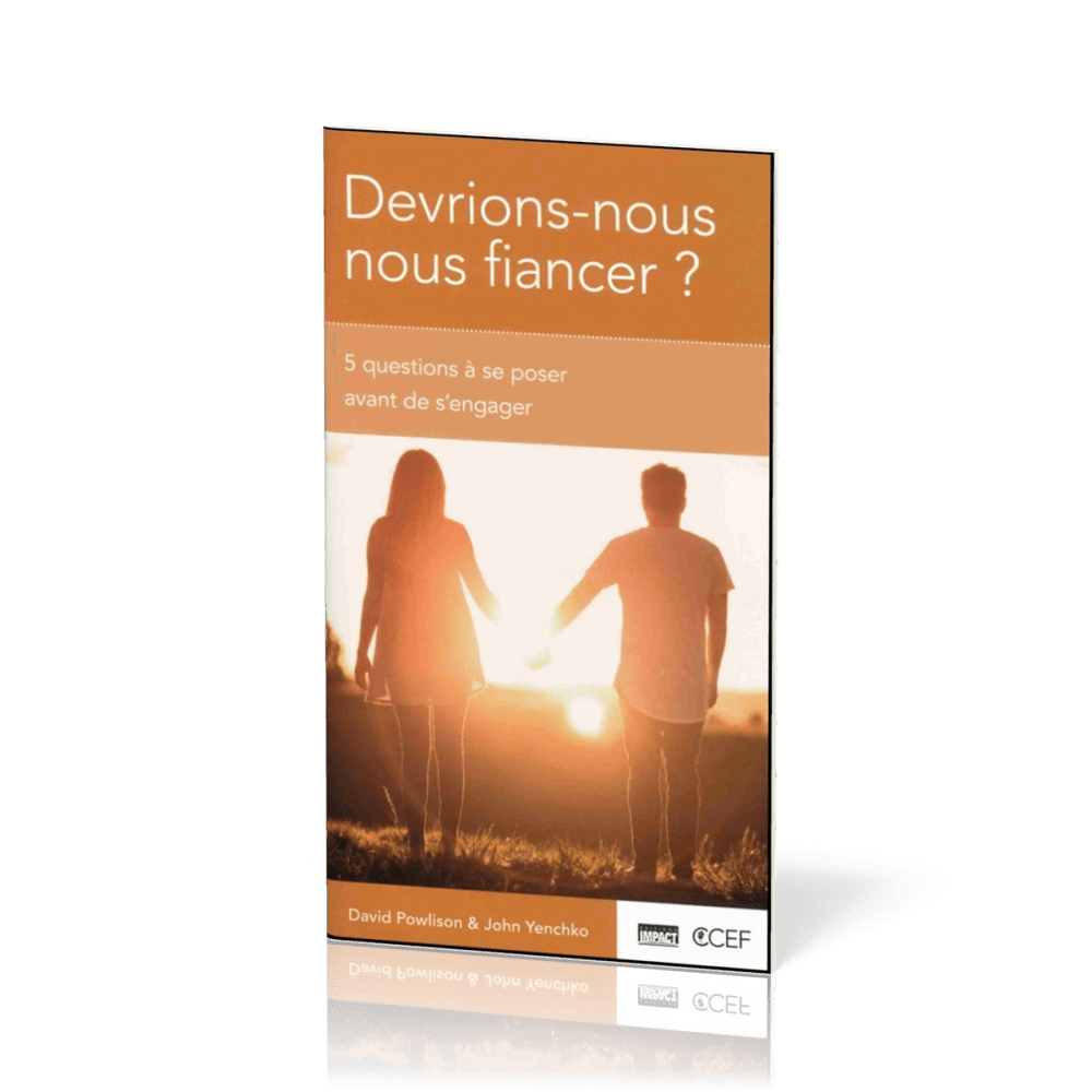 Devrions-nous nous fiancer ? - 5 questions à se poser avant de s’engager