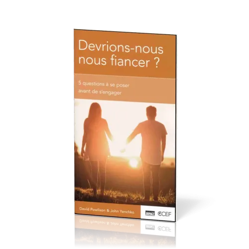 Devrions-nous nous fiancer ? - 5 questions à se poser avant de s’engager
