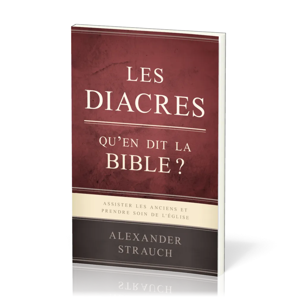 Diacres, Les - qu'en dit la Bible ?