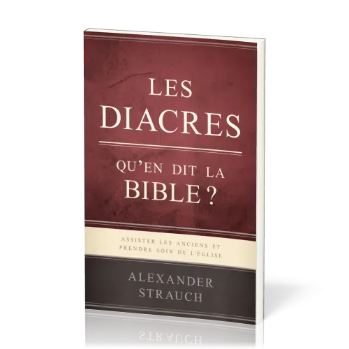 Diacres, Les - qu'en dit la Bible ?
