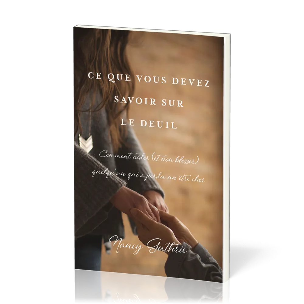 Ce que vous devez savoir sur le deuil - Comment aider (et non blesser) quelqu’un qui a perdu un être