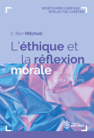 Ethique et la réflexion morale, L' - Guide d’étude