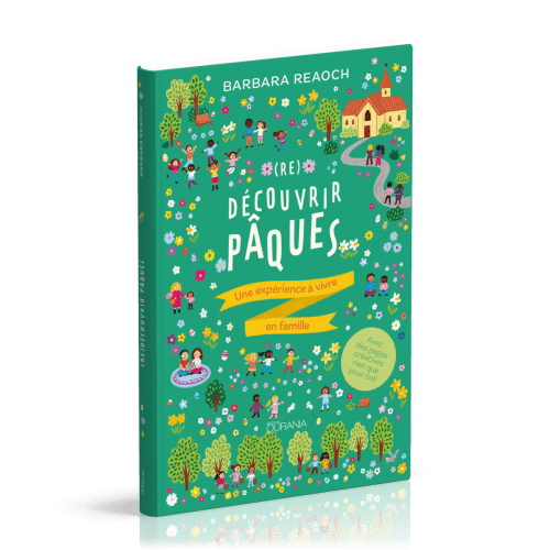 (Re)découvrir Pâques - Une expérience à vivre en famille