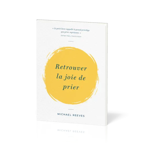 Retrouver la joie de prier