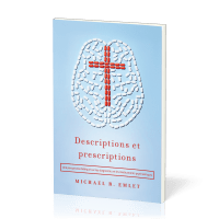 Descriptions et prescriptions - Une perspective biblique sur les diagnostics et les médicaments psy
