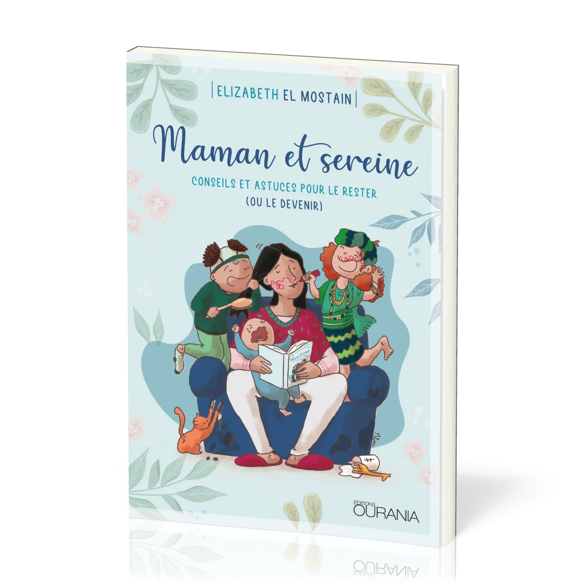 Maman et sereine - conseils et astuces pour le rester (ou le devenir)