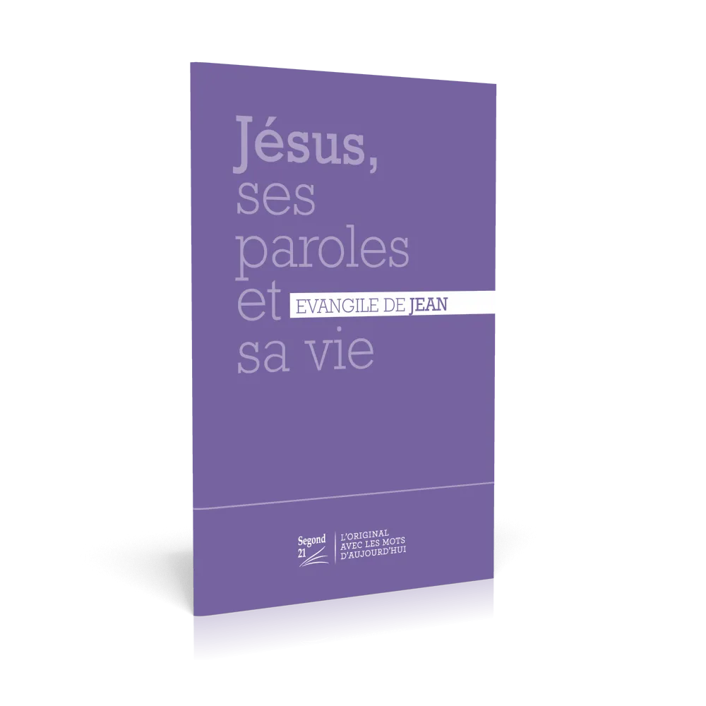 Evangile de Jean Jésus, ses paroles et sa vie - SG21