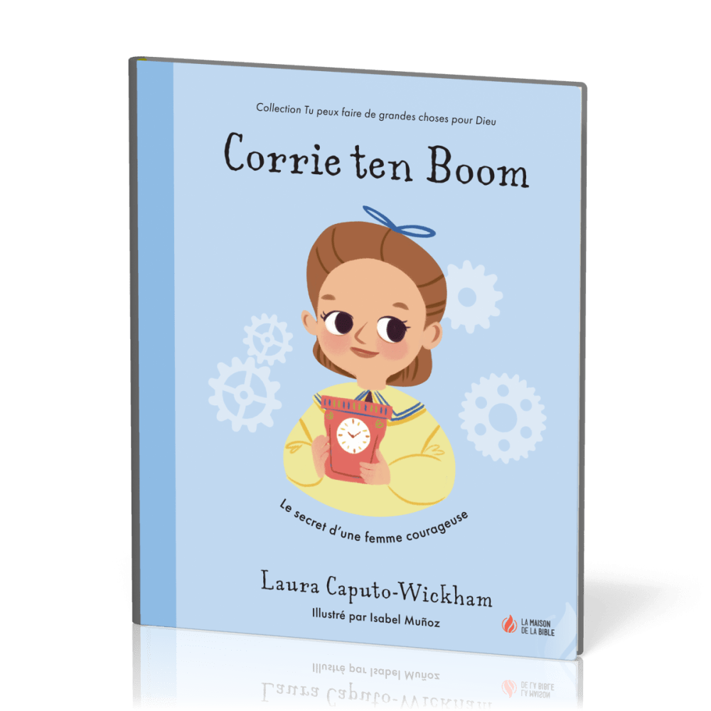 Corrie ten Boom - Le secret d’une femme courageuse
