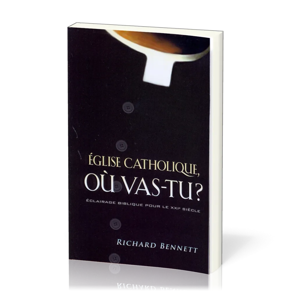 Eglise catholique, où vas-tu ?