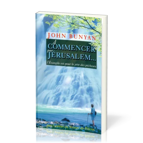 A commencer par Jérusalem - l’Evangile est pour le pire des pêcheurs