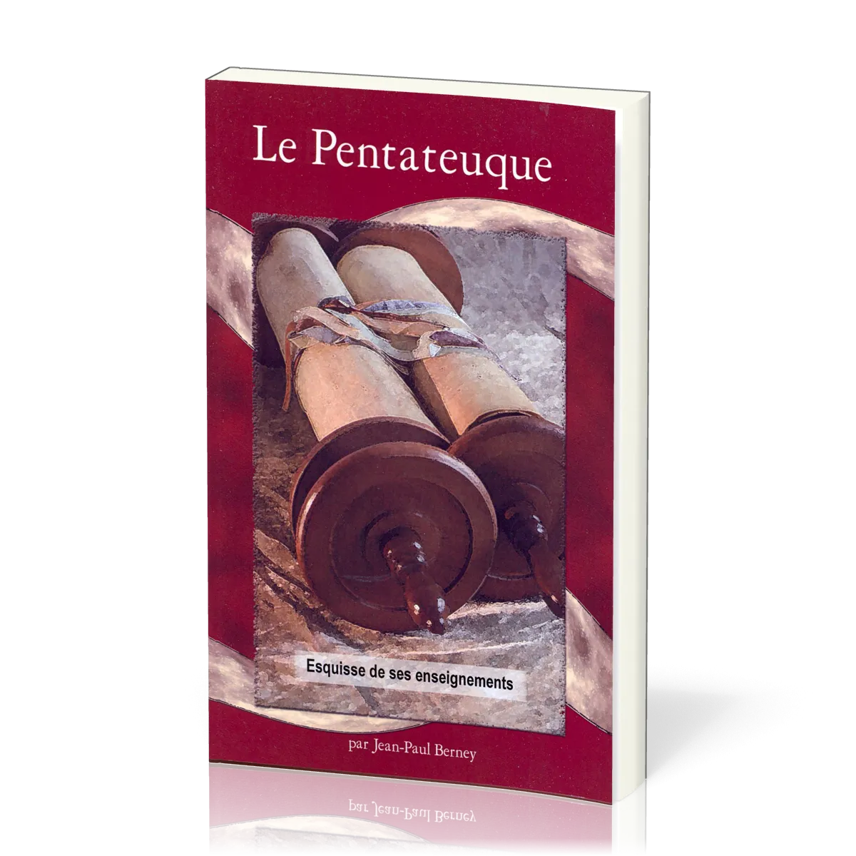 Pentateuque, Le - Esquisse de ses enseignements