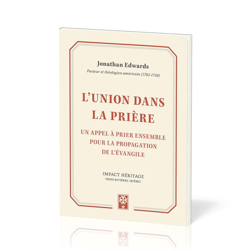 Union dans la prière, L' - Un appel à la prier ensemble pour la propagation de l’Évangile