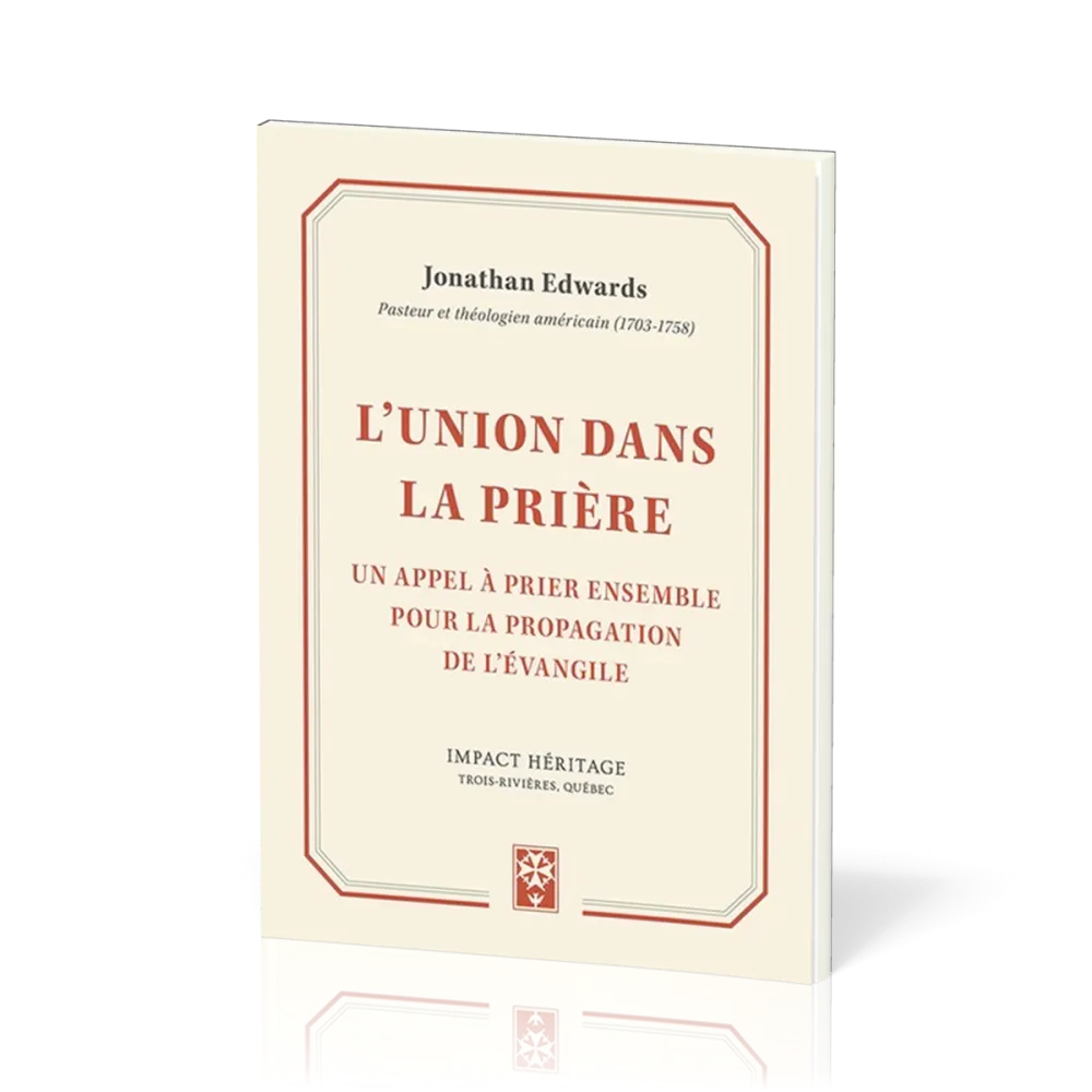 Union dans la prière, L' - Un appel à la prier ensemble pour la propagation de l’Évangile