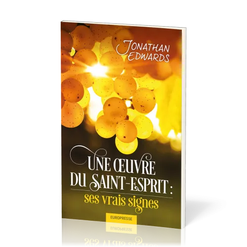 Oeuvre du Saint-Esprit, Une - ses vrais signes
