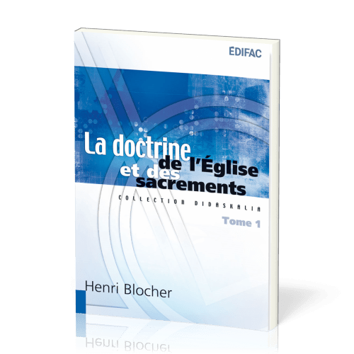 Doctrine de l’Église et des sacrements, La - Tome 1