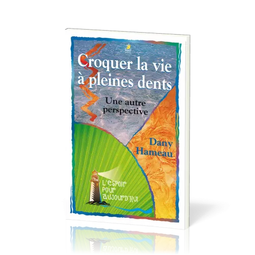 Croquer la vie a pleines dents