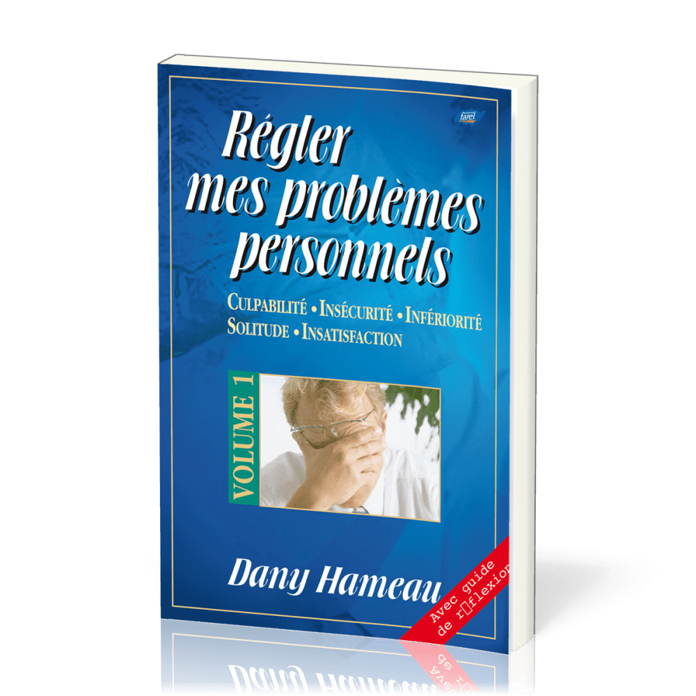 Régler mes problèmes personnels Vol 1