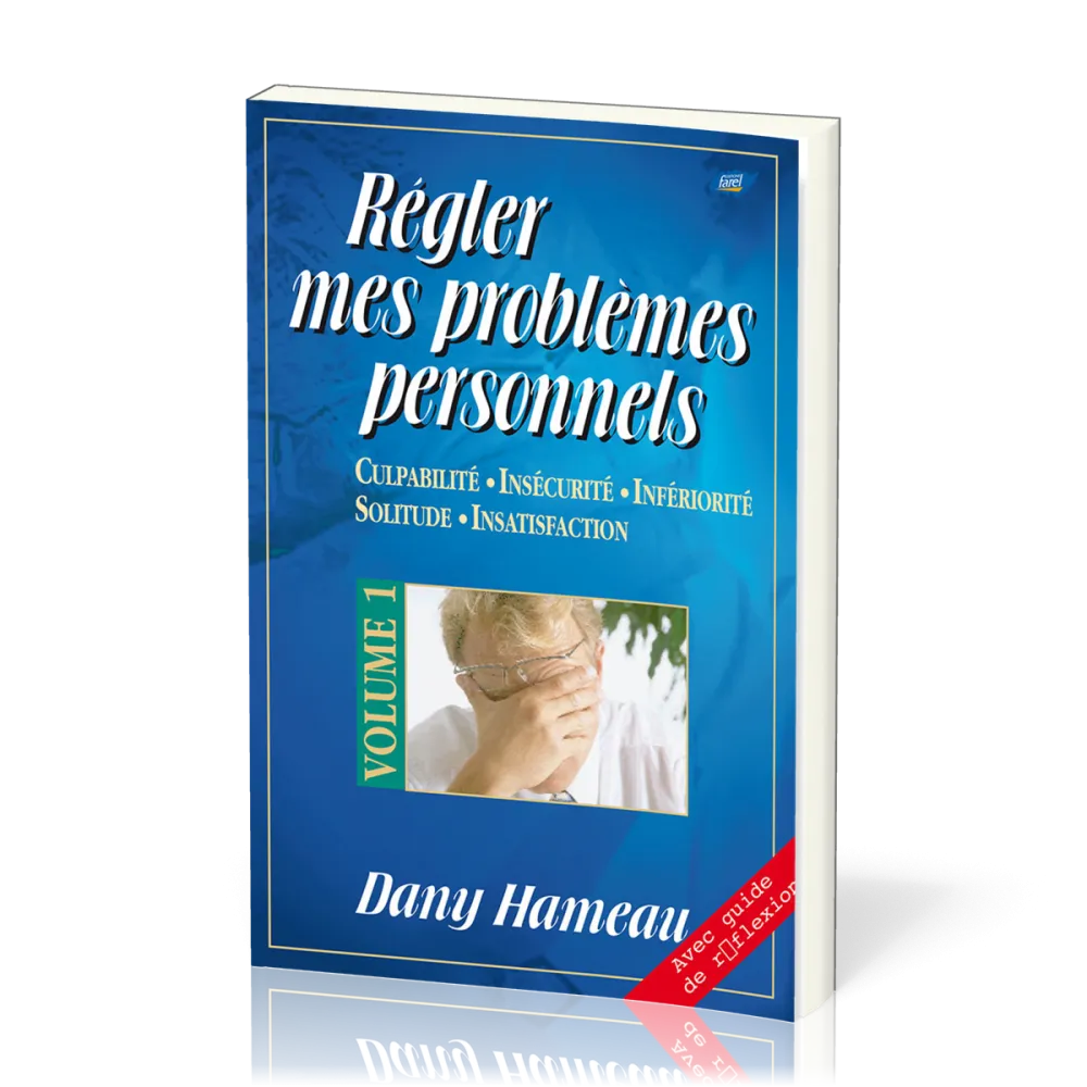 Régler mes problèmes personnels Vol 1