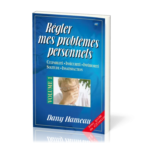 Régler mes problèmes personnels Vol 1