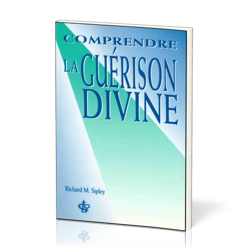 Comprendre la guérison divine